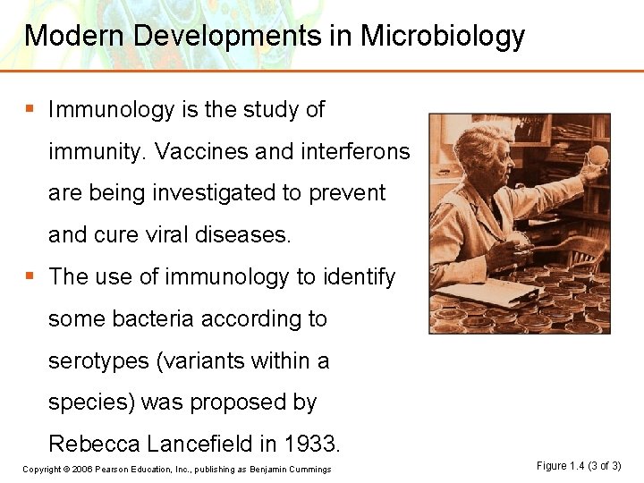 Modern Developments in Microbiology § Immunology is the study of immunity. Vaccines and interferons