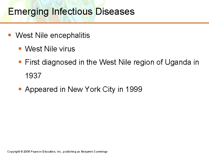 Emerging Infectious Diseases § West Nile encephalitis § West Nile virus § First diagnosed
