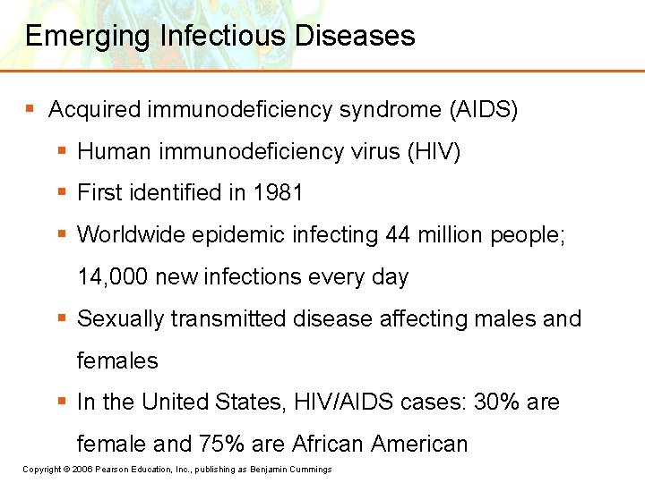 Emerging Infectious Diseases § Acquired immunodeficiency syndrome (AIDS) § Human immunodeficiency virus (HIV) §