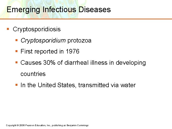 Emerging Infectious Diseases § Cryptosporidiosis § Cryptosporidium protozoa § First reported in 1976 §
