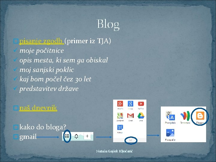 Blog � pisanje zgodb (primer iz TJA) ü moje počitnice ü opis mesta, ki