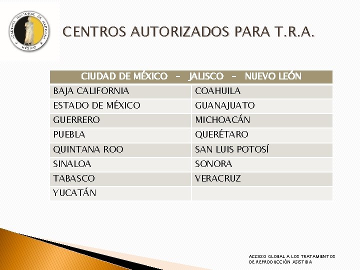 CENTROS AUTORIZADOS PARA T. R. A. CIUDAD DE MÉXICO – JALISCO – NUEVO LEÓN