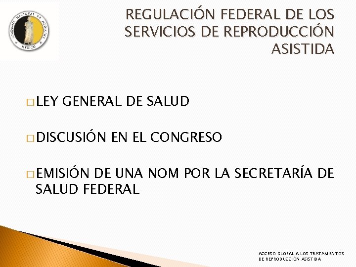 REGULACIÓN FEDERAL DE LOS SERVICIOS DE REPRODUCCIÓN ASISTIDA � LEY GENERAL DE SALUD �