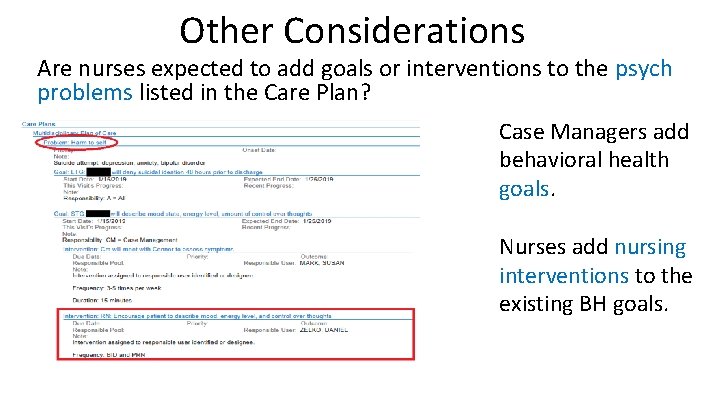 Other Considerations Are nurses expected to add goals or interventions to the psych problems