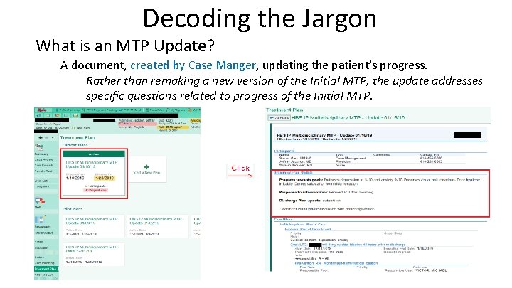 Decoding the Jargon What is an MTP Update? A document, created by Case Manger,