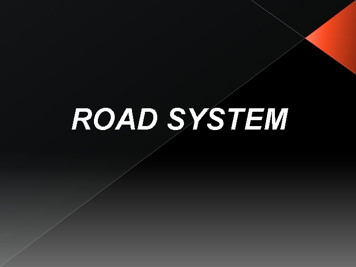 ROAD SYSTEM 