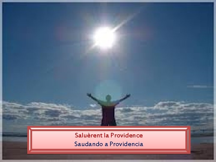 Saluèrent la Providence Saudando a Providencia 