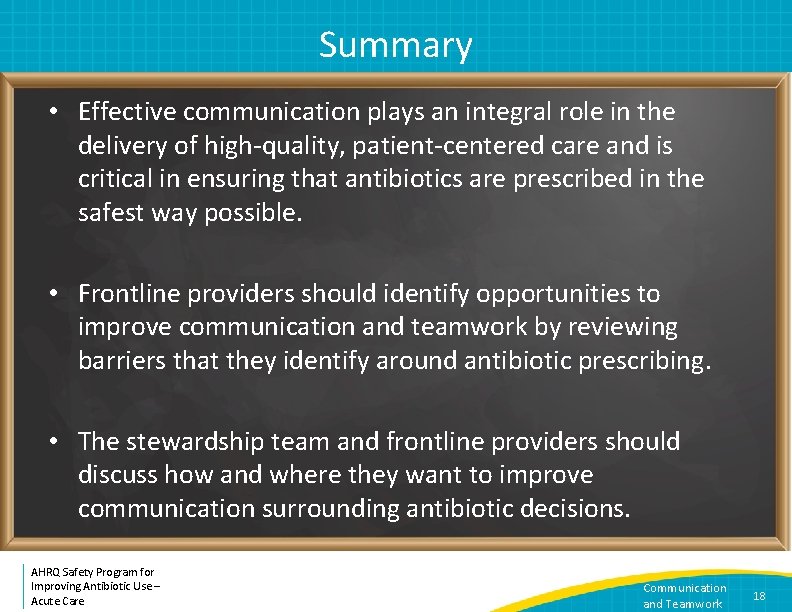 Summary • Effective communication plays an integral role in the delivery of high-quality, patient-centered