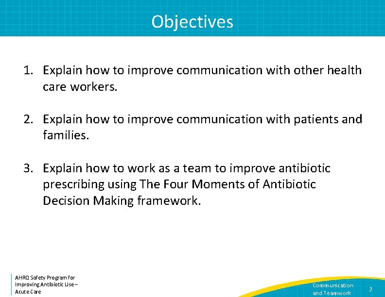 Objectives 1. Explain how to improve communication with other health care workers. 2. Explain