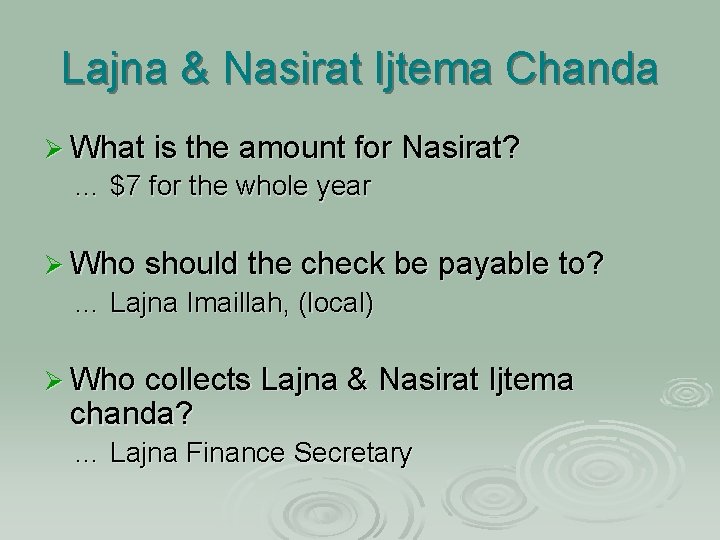 Lajna & Nasirat Ijtema Chanda Ø What is the amount for Nasirat? … $7