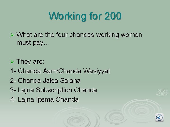 Working for 200 Ø What are the four chandas working women must pay… They