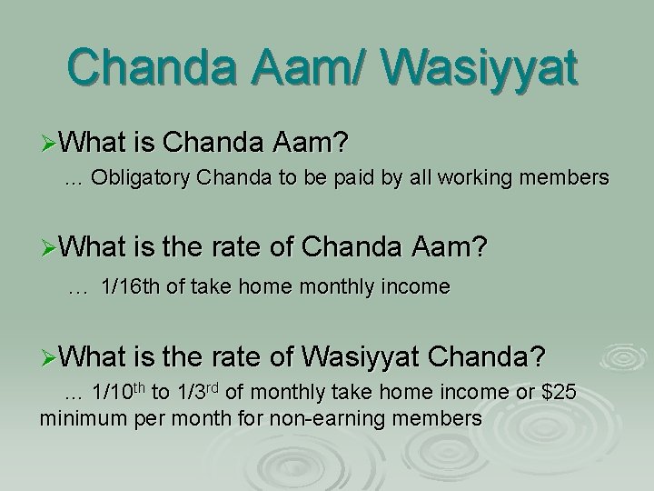 Chanda Aam/ Wasiyyat ØWhat is Chanda Aam? … Obligatory Chanda to be paid by