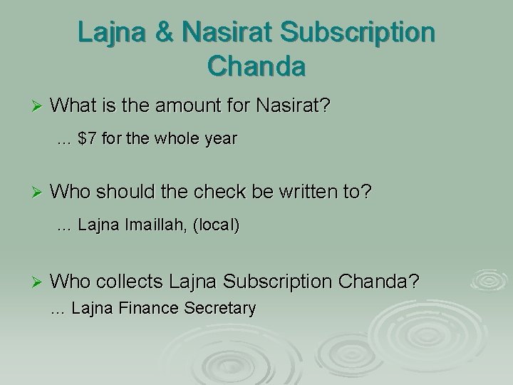 Lajna & Nasirat Subscription Chanda Ø What is the amount for Nasirat? … $7