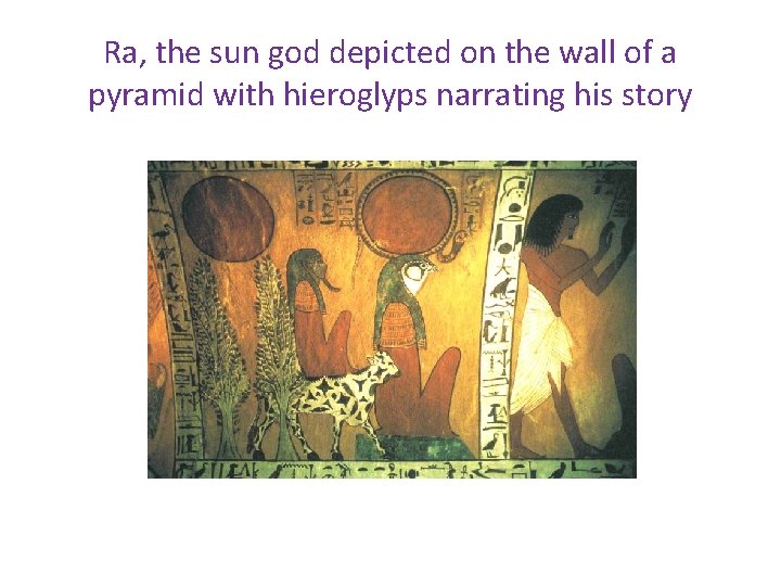 Ra, the sun god depicted on the wall of a pyramid with hieroglyps narrating