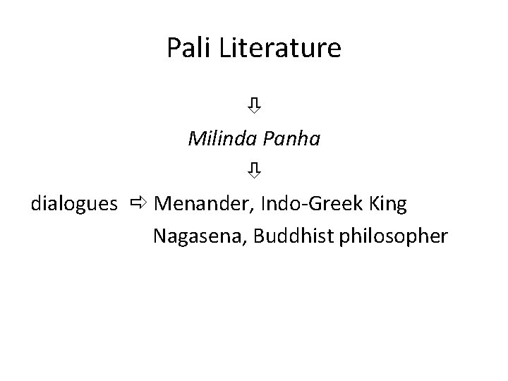 Pali Literature Milinda Panha dialogues Menander, Indo-Greek King Nagasena, Buddhist philosopher 