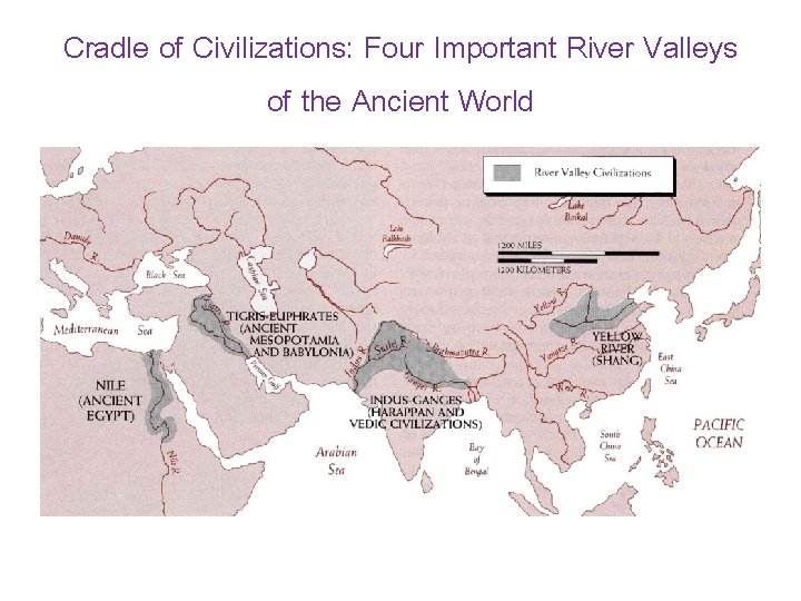 Cradle of Civilizations: Four Important River Valleys of the Ancient World 