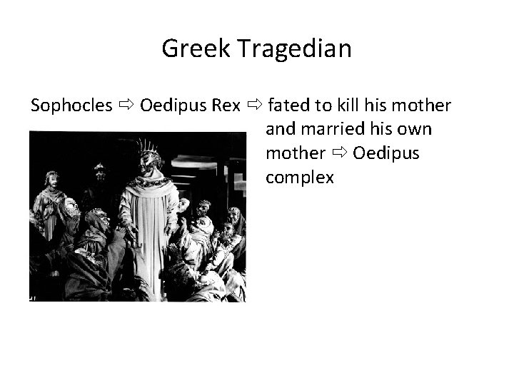 Greek Tragedian Sophocles Oedipus Rex fated to kill his mother and married his own