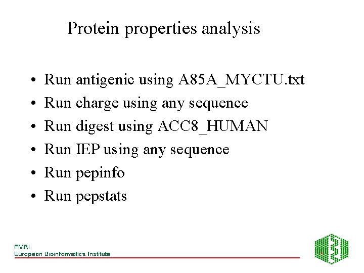 Protein properties analysis • • • Run antigenic using A 85 A_MYCTU. txt Run
