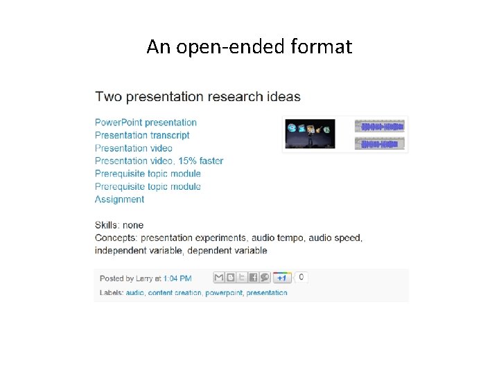 An open-ended format An open-ended format