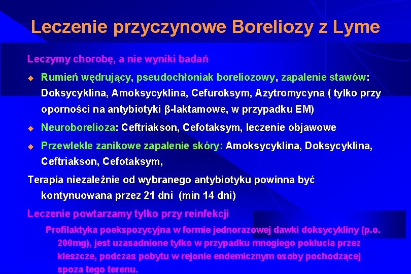 Leczenie przyczynowe Boreliozy z Lyme Leczymy chorobę, a nie wyniki badań u Rumień wędrujący,