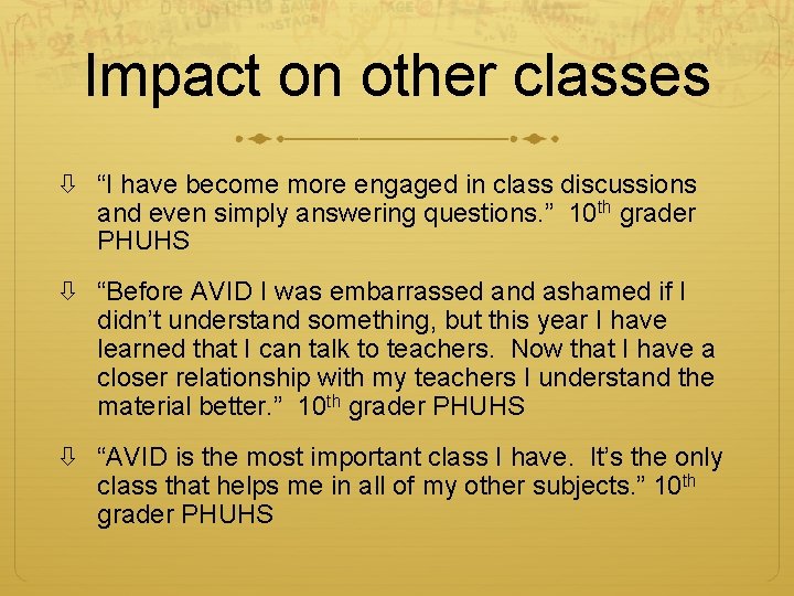 Impact on other classes “I have become more engaged in class discussions and even
