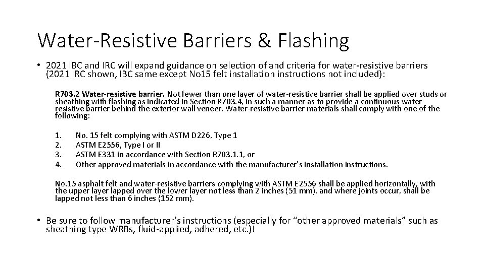 Water-Resistive Barriers & Flashing • 2021 IBC and IRC will expand guidance on selection