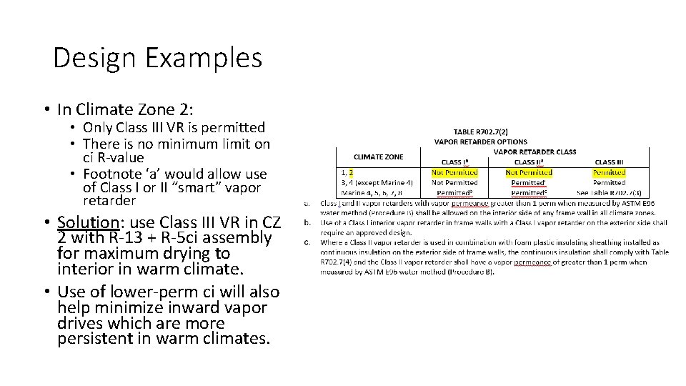 Design Examples • In Climate Zone 2: • Only Class III VR is permitted