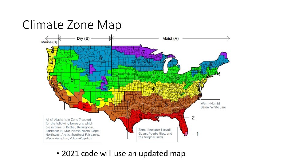 Climate Zone Map • 2021 code will use an updated map 