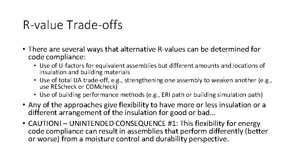 R-value Trade-offs • There are several ways that alternative R-values can be determined for