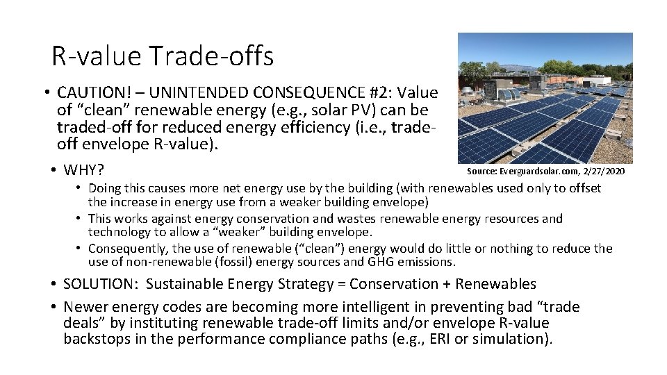 R-value Trade-offs • CAUTION! – UNINTENDED CONSEQUENCE #2: Value of “clean” renewable energy (e.