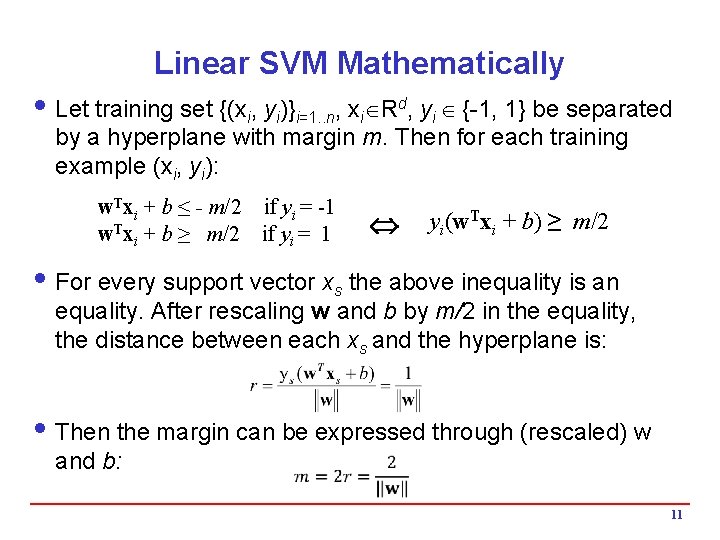 Linear SVM Mathematically i Let training set {(xi, yi)}i=1. . n, xi Rd, yi