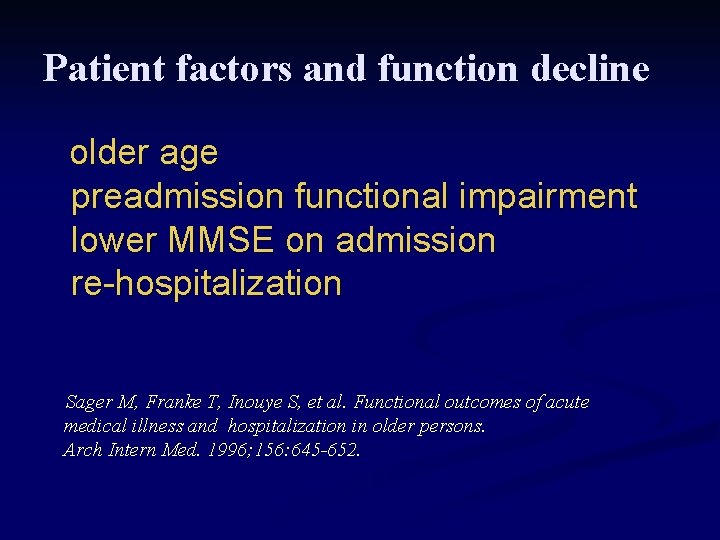 Patient factors and function decline older age preadmission functional impairment lower MMSE on admission
