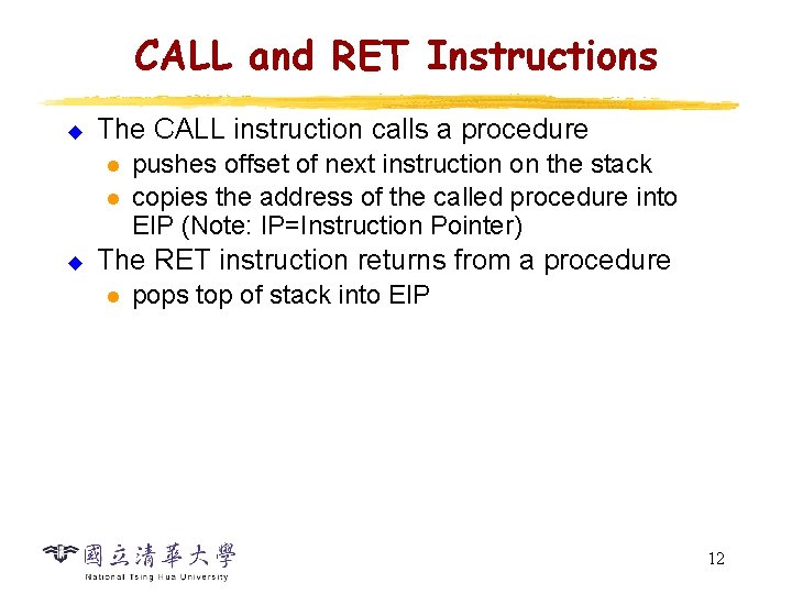 CALL and RET Instructions u The CALL instruction calls a procedure l l u