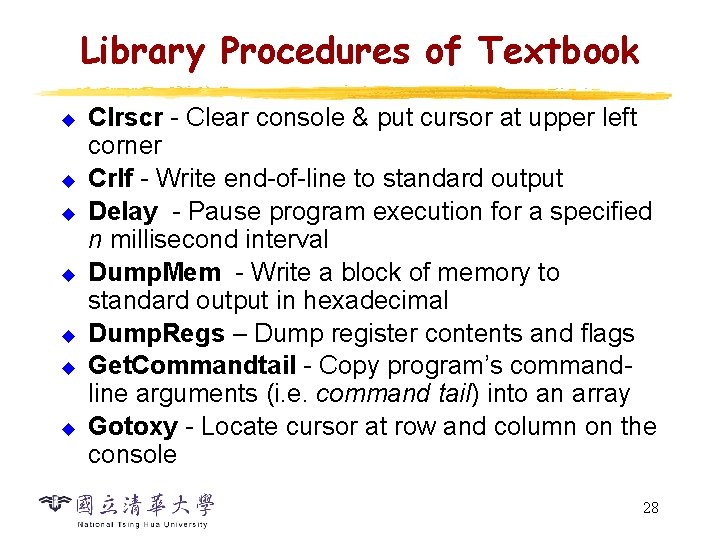 Library Procedures of Textbook u u u u Clrscr - Clear console & put