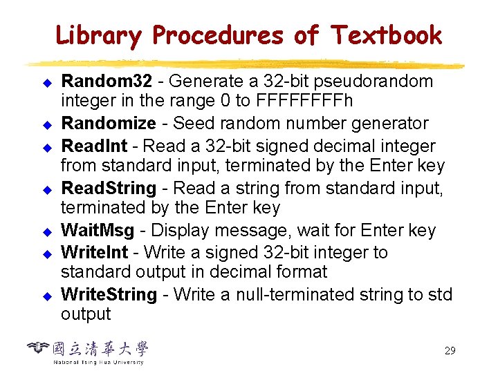 Library Procedures of Textbook u u u u Random 32 - Generate a 32