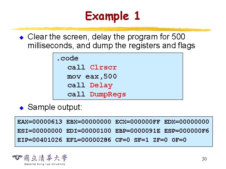 Example 1 u Clear the screen, delay the program for 500 milliseconds, and dump