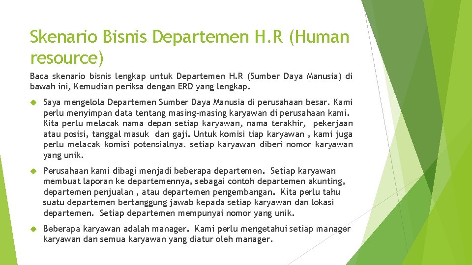 Skenario Bisnis Departemen H. R (Human resource) Baca skenario bisnis lengkap untuk Departemen H.
