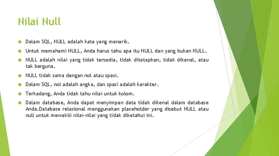 Nilai Null Dalam SQL, NULL adalah kata yang menarik. Untuk memahami NULL, Anda harus