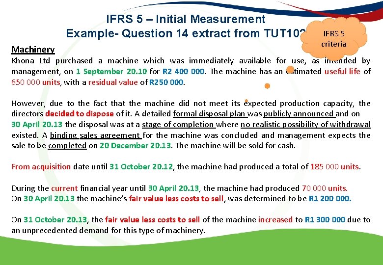 IFRS 5 – Initial Measurement Example- Question 14 extract from TUT 102 Machinery IFRS