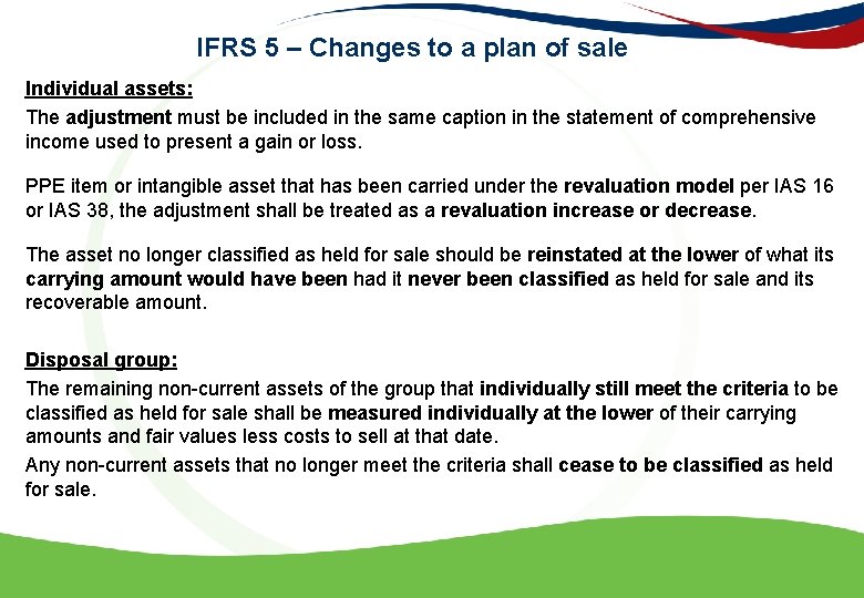 IFRS 5 – Changes to a plan of sale Individual assets: The adjustment must