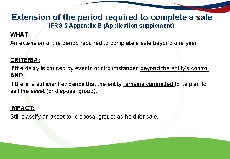 Extension of the period required to complete a sale IFRS 5 Appendix B (Application