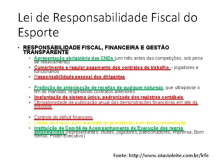 Lei de Responsabilidade Fiscal do Esporte • RESPONSABILIDADE FISCAL, FINANCEIRA E GESTÃO TRANSPARENTE •