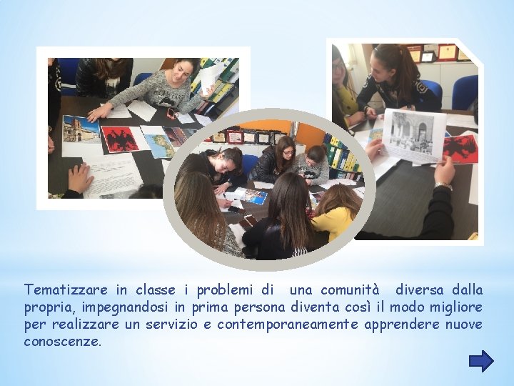 Tematizzare in classe i problemi di una comunità diversa dalla propria, impegnandosi in prima