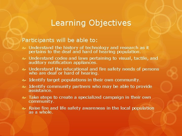 Learning Objectives Participants will be able to: Understand the history of technology and research