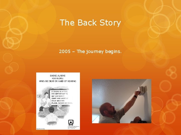 The Back Story 2005 – The journey begins. 
