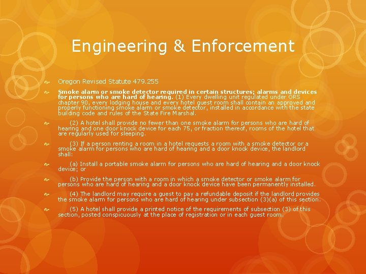 Engineering & Enforcement Oregon Revised Statute 479. 255 Smoke alarm or smoke detector required