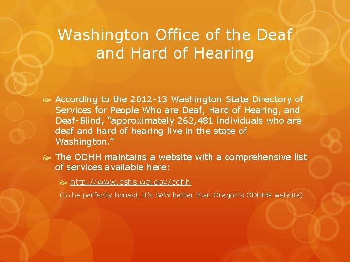 Washington Office of the Deaf and Hard of Hearing According to the 2012 -13