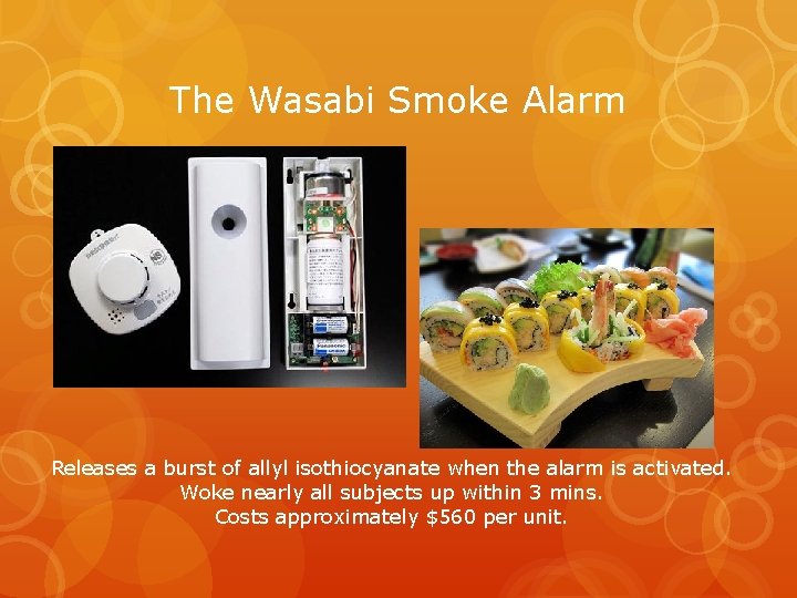 The Wasabi Smoke Alarm Releases a burst of allyl isothiocyanate when the alarm is
