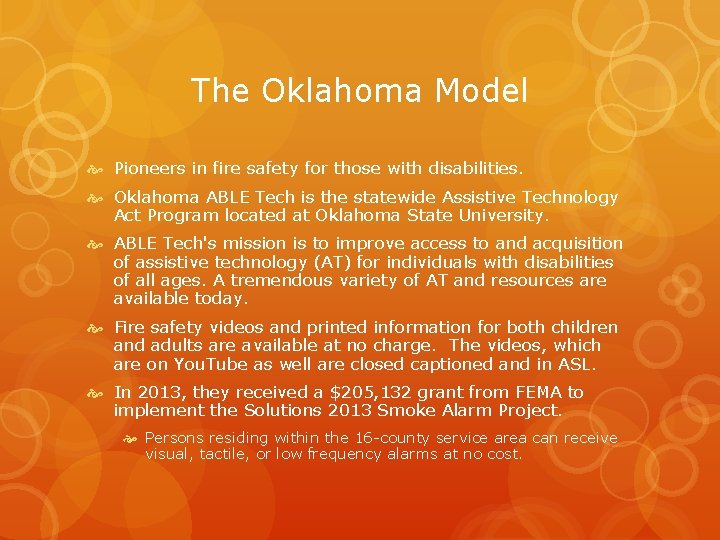 The Oklahoma Model Pioneers in fire safety for those with disabilities. Oklahoma ABLE Tech
