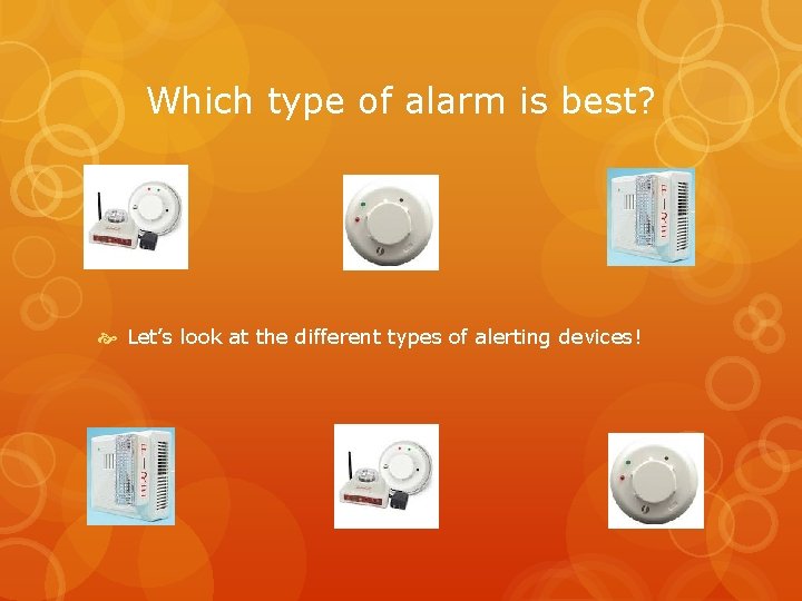 Which type of alarm is best? Let’s look at the different types of alerting